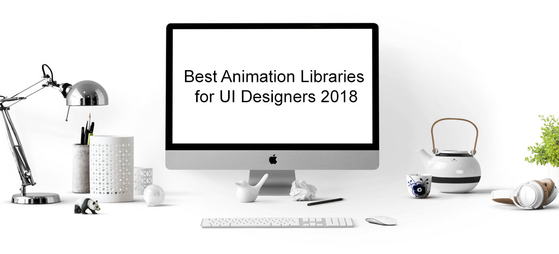 Best Animation Libraries for UI Designers 2018